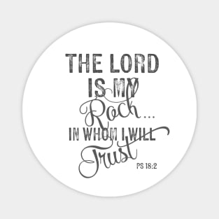 The Lord is my Rock - Ps 18:2 Magnet